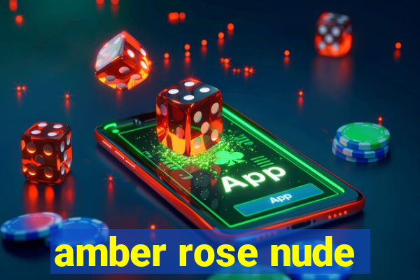 amber rose nude